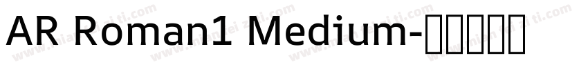 AR Roman1 Medium字体转换